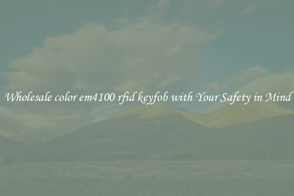 Wholesale color em4100 rfid keyfob with Your Safety in Mind