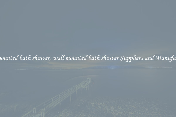 wall mounted bath shower, wall mounted bath shower Suppliers and Manufacturers