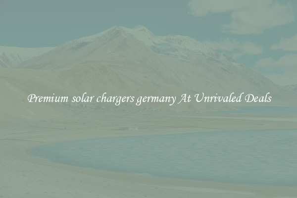 Premium solar chargers germany At Unrivaled Deals