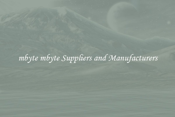 mbyte mbyte Suppliers and Manufacturers