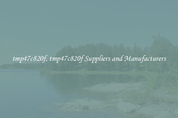 tmp47c820f, tmp47c820f Suppliers and Manufacturers