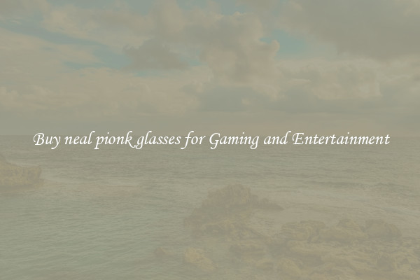 Buy neal pionk glasses for Gaming and Entertainment