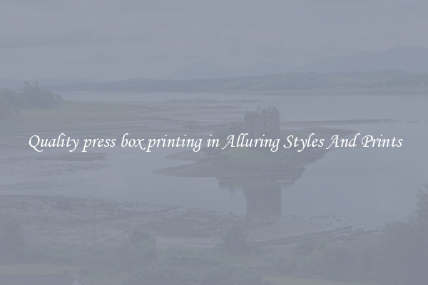 Quality press box printing in Alluring Styles And Prints