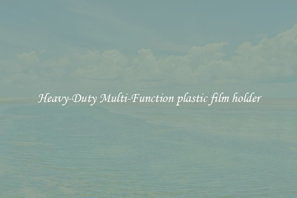 Heavy-Duty Multi-Function plastic film holder