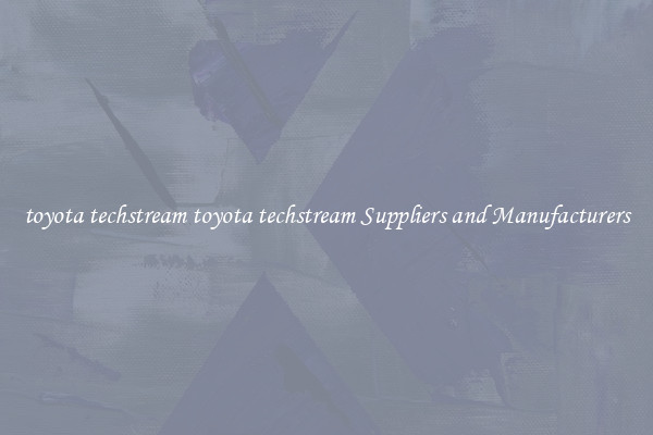 toyota techstream toyota techstream Suppliers and Manufacturers
